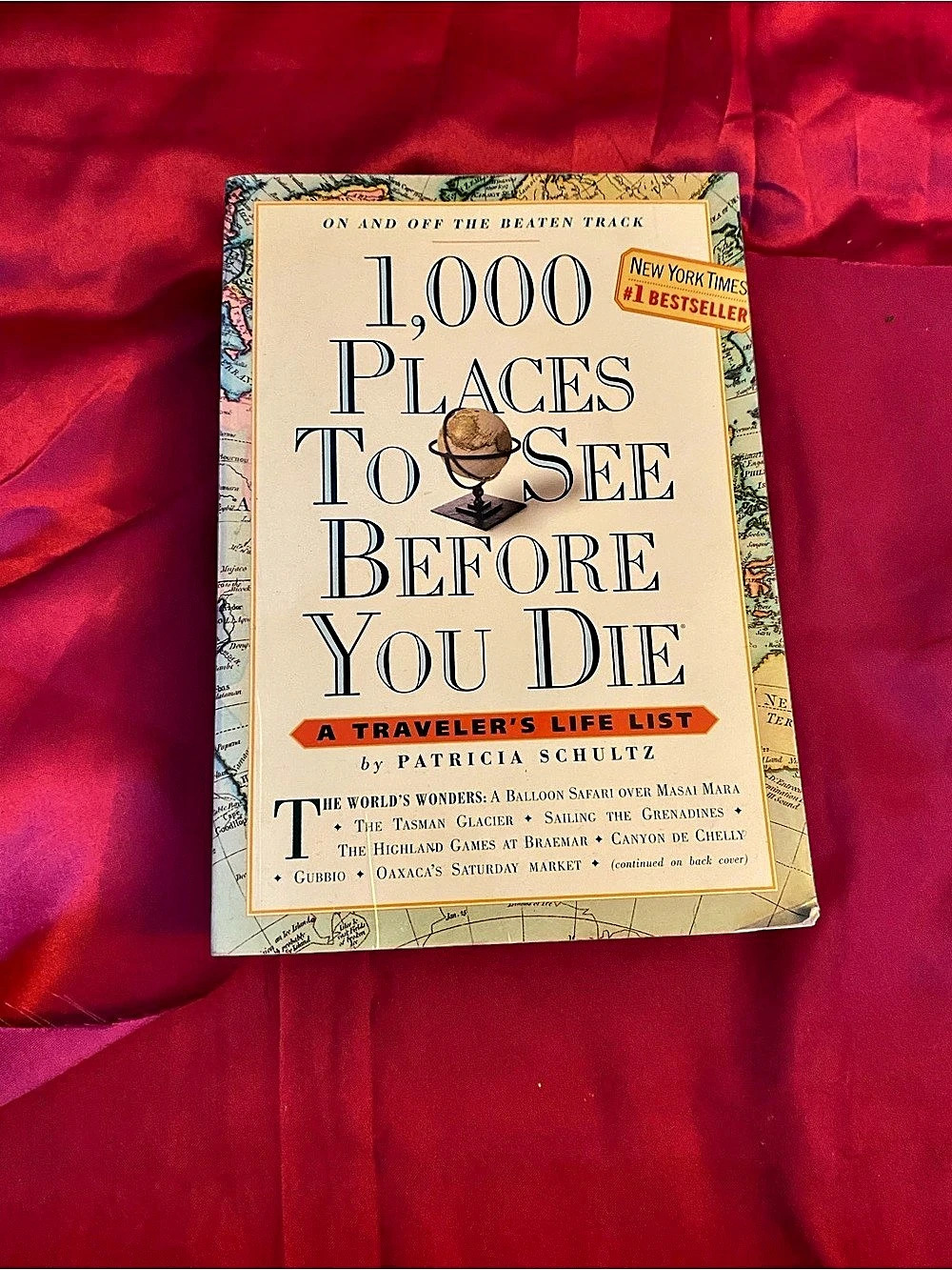 1,000 Places to See Before You Die: A Traveler's Life List by Patricia Schultz